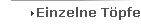 Einzelne Tpfe