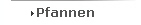 Pfannen