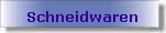 Schneidwaren