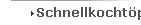 Schnellkochtpfe